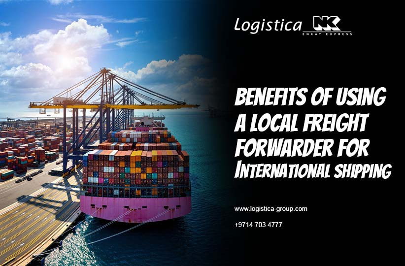 Benefits Of Using A Local Freight Forwarder For International Shipping